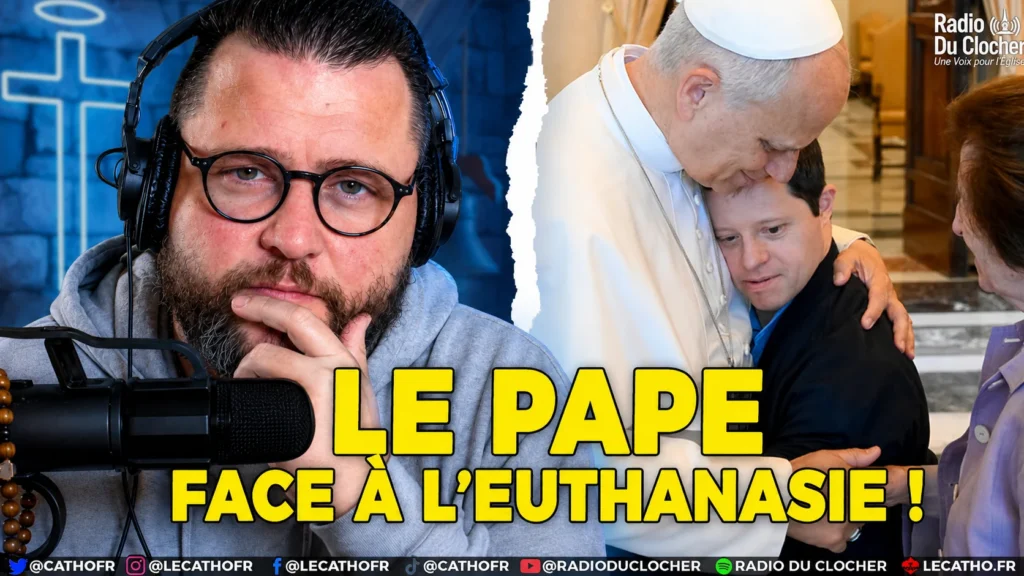articles 7 Euthanasie, le Pape dit NON : l’Église se lève pour la vie !
